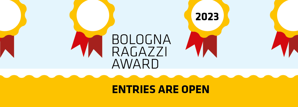 BolognaRagazzi Award 2023 - Entries are open